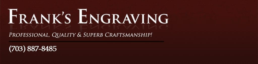 Franks Engraving Header Image with Tagline "Professional, Quality & Exceptional Craftsmanship"